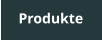 Produkte
